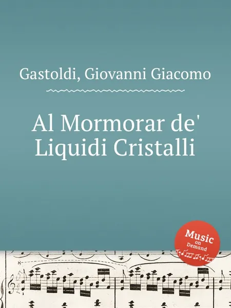 Обложка книги Al Mormorar de' Liquidi Cristalli, G.G. Gastoldi