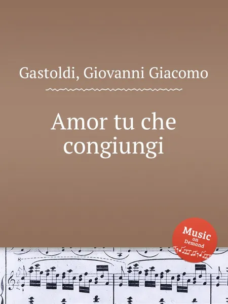 Обложка книги Amor tu che congiungi, G.G. Gastoldi