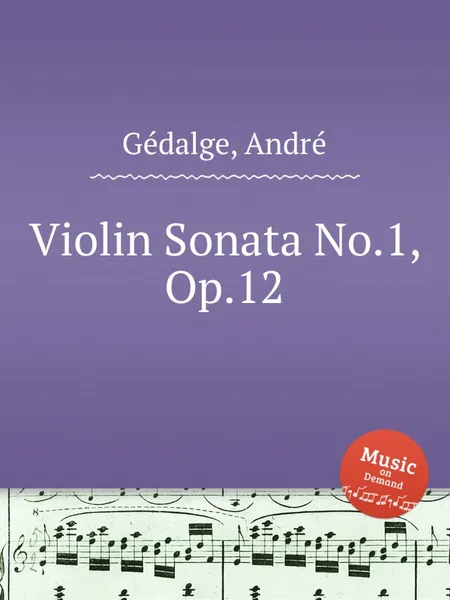 Обложка книги Violin Sonata No.1, Op.12, A. Gedalge