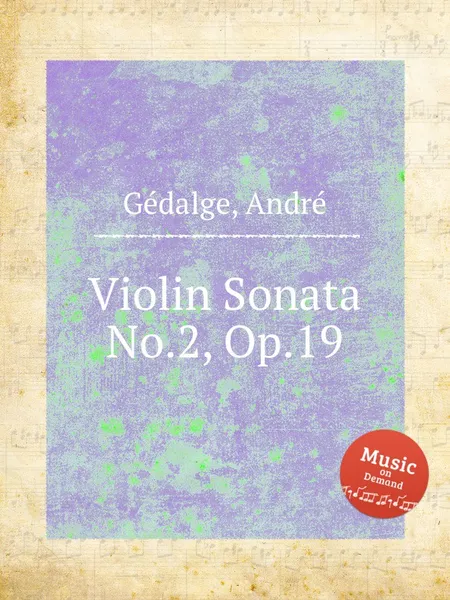 Обложка книги Violin Sonata No.2, Op.19, A. Gedalge