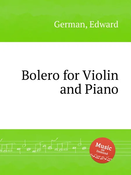 Обложка книги Bolero for Violin and Piano, E. German