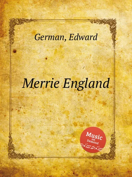 Обложка книги Merrie England, E. German