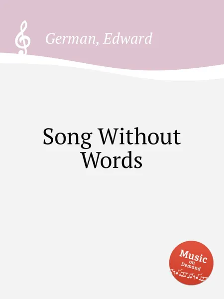 Обложка книги Song Without Words, E. German