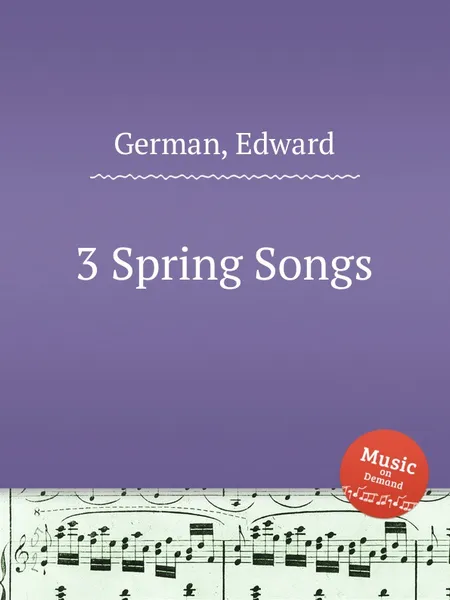 Обложка книги 3 Spring Songs, E. German
