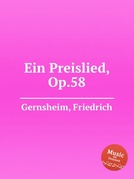 Обложка книги Ein Preislied, Op.58, F. Gernsheim