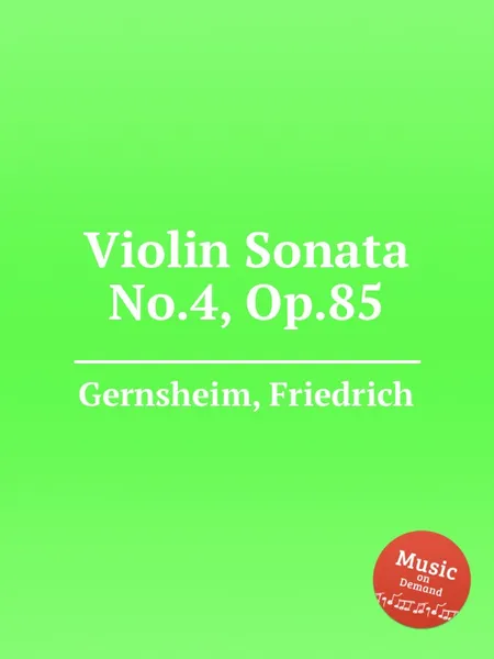 Обложка книги Violin Sonata No.4, Op.85, F. Gernsheim