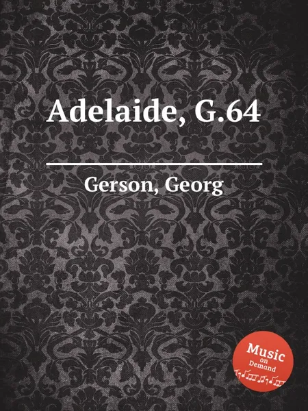 Обложка книги Adelaide, G.64, G. Gerson