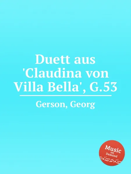 Обложка книги Duett aus 'Claudina von Villa Bella', G.53, G. Gerson