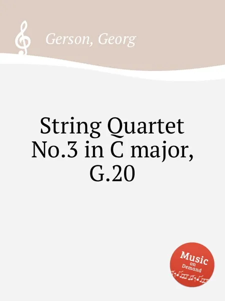 Обложка книги String Quartet No.3 in C major, G.20, G. Gerson