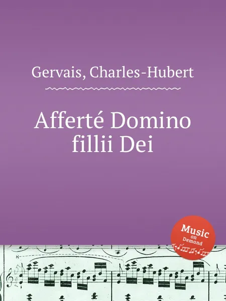 Обложка книги Afferte Domino fillii Dei, Ch.H. Gervais