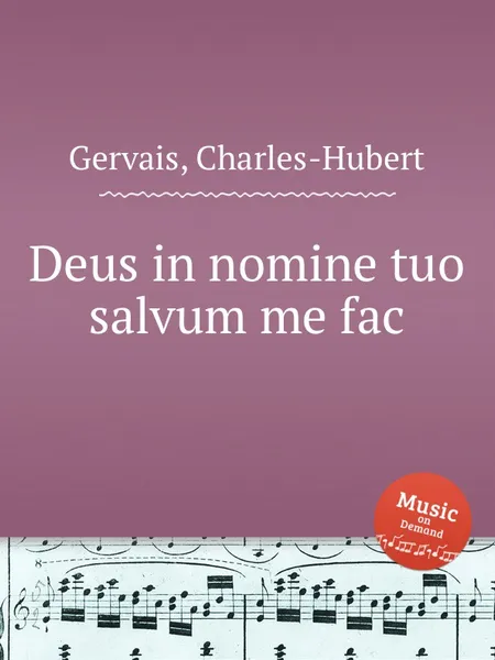 Обложка книги Deus in nomine tuo salvum me fac, Ch.H. Gervais