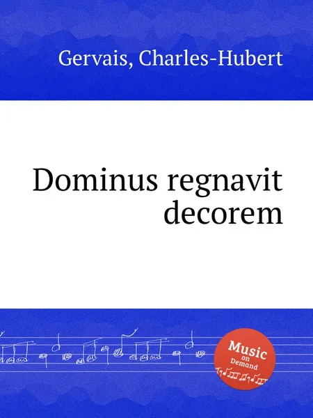 Обложка книги Dominus regnavit decorem, Ch.H. Gervais