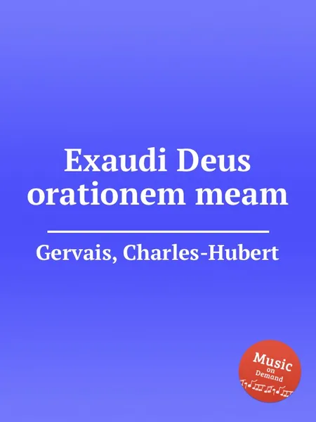 Обложка книги Exaudi Deus orationem meam, Ch.H. Gervais