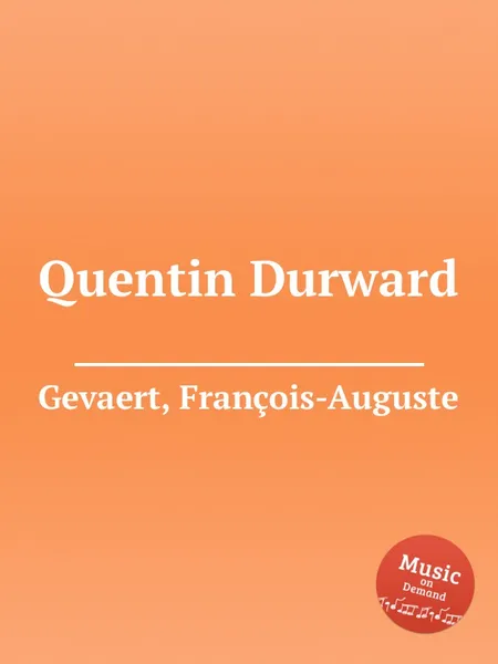 Обложка книги Quentin Durward, F.A. Gevaert