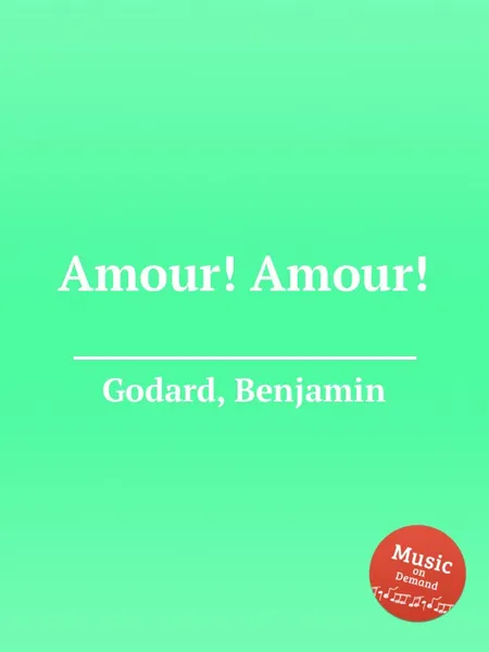 Обложка книги Amour! Amour!, B. Godard