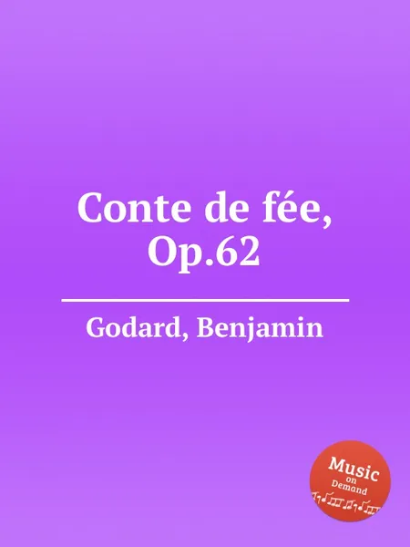 Обложка книги Conte de fee, Op.62, B. Godard