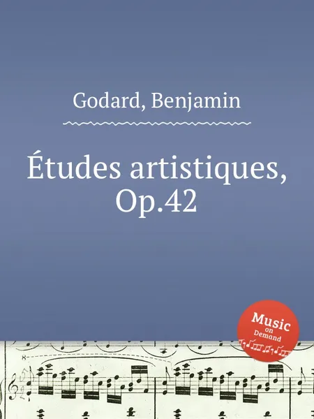 Обложка книги Etudes artistiques, Op.42, B. Godard