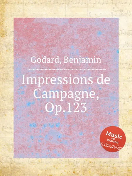 Обложка книги Impressions de Campagne, Op.123, B. Godard