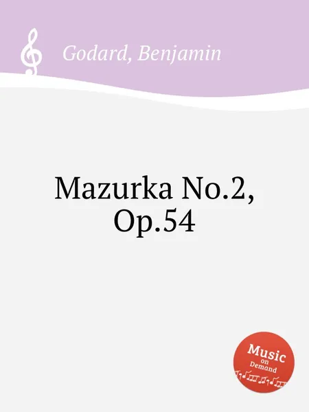 Обложка книги Mazurka No.2, Op.54, B. Godard