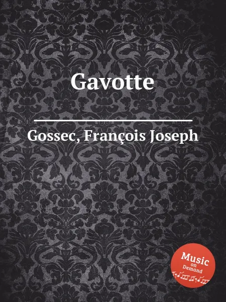 Обложка книги Gavotte, F.J. Gossec
