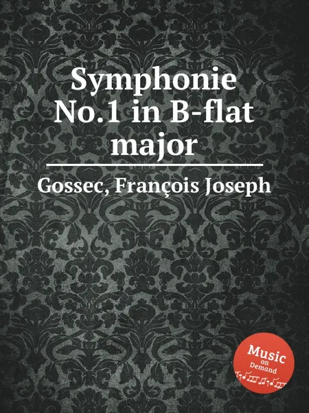 Обложка книги Symphonie No.1 in B-flat major, F.J. Gossec