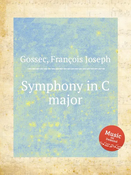 Обложка книги Symphony in C major, F.J. Gossec