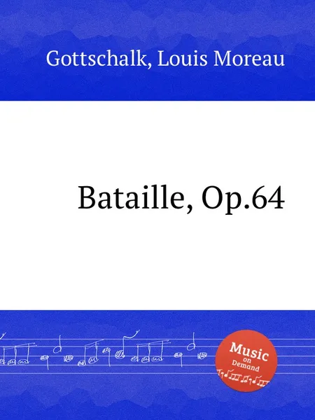 Обложка книги Bataille, Op.64, L.M. Gottschalk