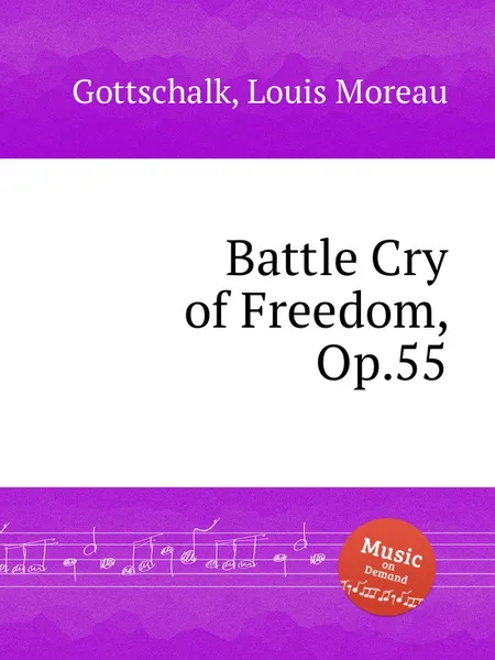 Обложка книги Battle Cry of Freedom, Op.55, L.M. Gottschalk