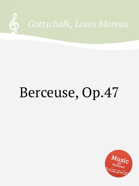 Обложка книги Berceuse, Op.47, L.M. Gottschalk