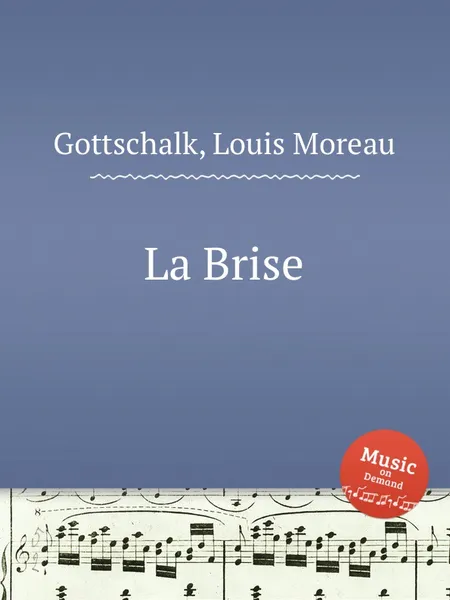 Обложка книги La Brise, L.M. Gottschalk