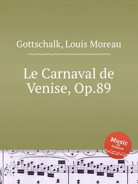 Обложка книги Le Carnaval de Venise, Op.89, L.M. Gottschalk