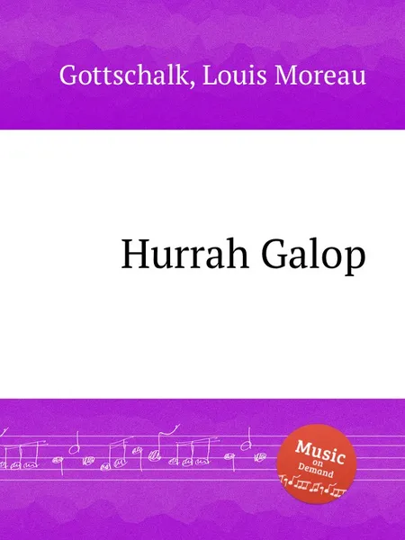 Обложка книги Hurrah Galop, L.M. Gottschalk