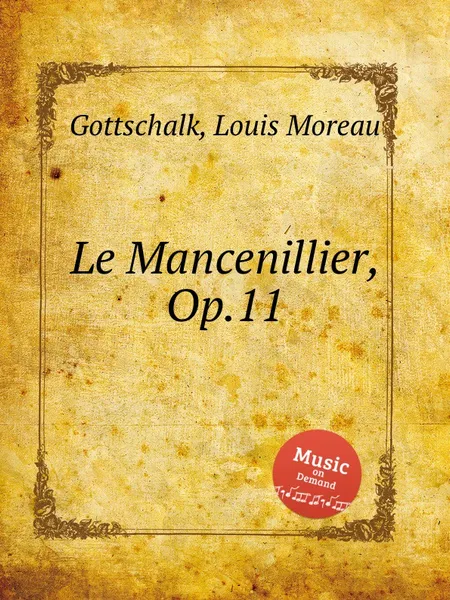 Обложка книги Le Mancenillier, Op.11, L.M. Gottschalk