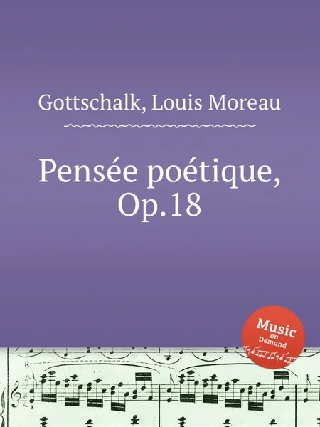 Обложка книги Pensee poetique, Op.18, L.M. Gottschalk