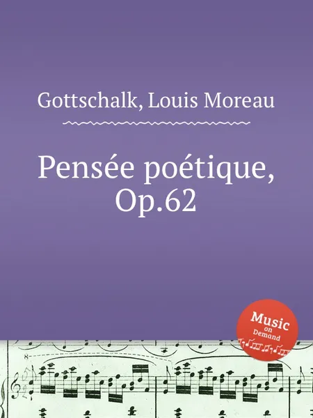 Обложка книги Pensee poetique, Op.62, L.M. Gottschalk