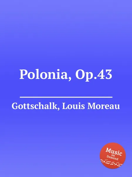 Обложка книги Polonia, Op.43, L.M. Gottschalk