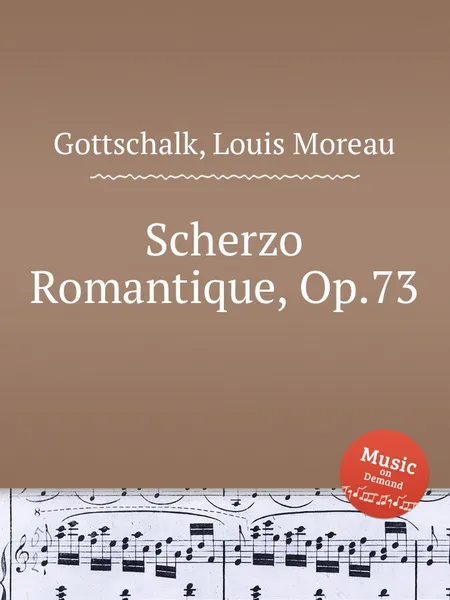 Обложка книги Scherzo Romantique, Op.73, L.M. Gottschalk