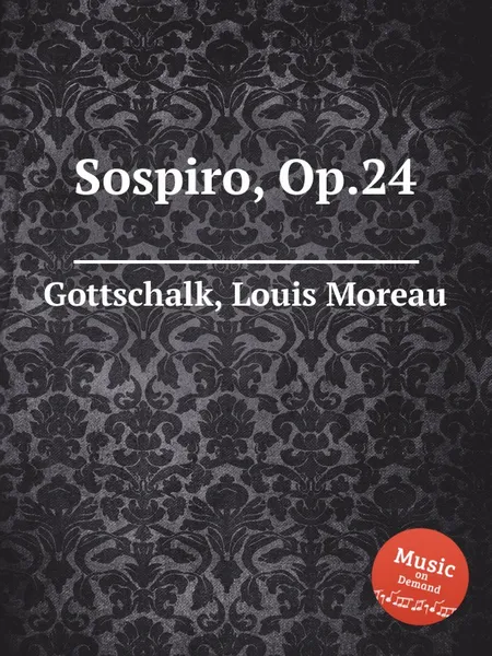 Обложка книги Sospiro, Op.24, L.M. Gottschalk