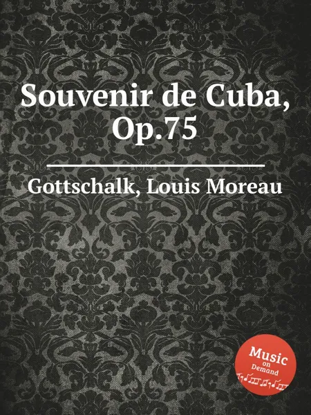 Обложка книги Souvenir de Cuba, Op.75, L.M. Gottschalk