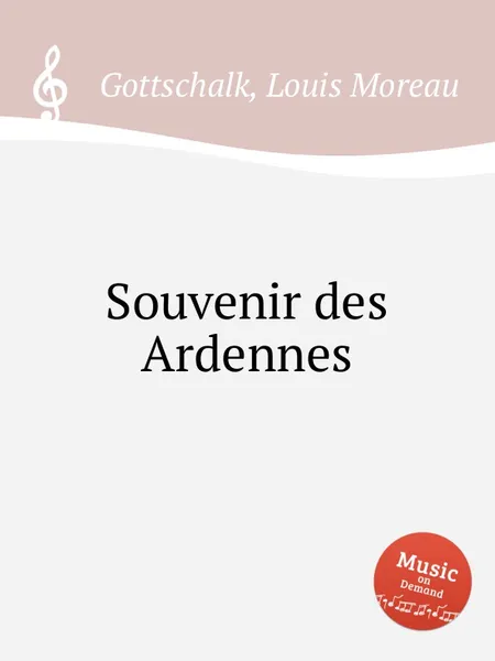 Обложка книги Souvenir des Ardennes, L.M. Gottschalk