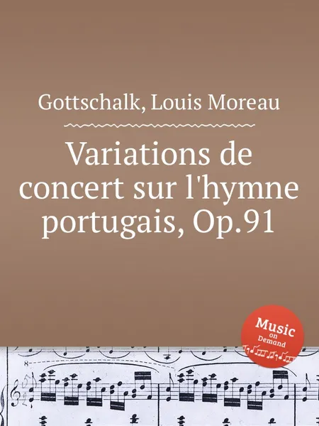 Обложка книги Variations de concert sur l'hymne portugais, Op.91, L.M. Gottschalk