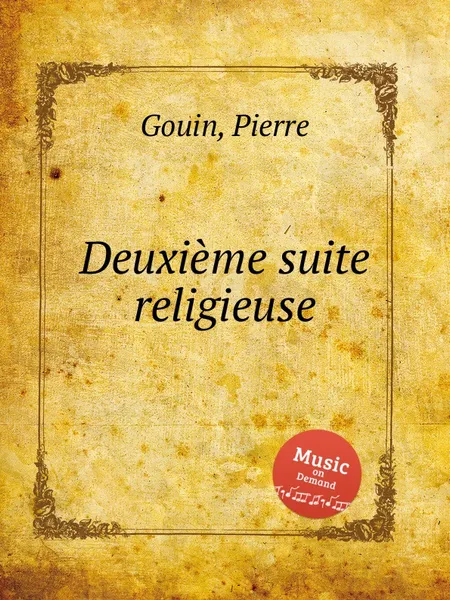 Обложка книги Deuxieme suite religieuse, P. Gouin