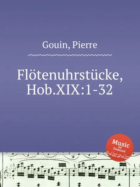 Обложка книги Flotenuhrstucke, Hob.XIX:1-32, P. Gouin