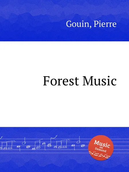 Обложка книги Forest Music, P. Gouin