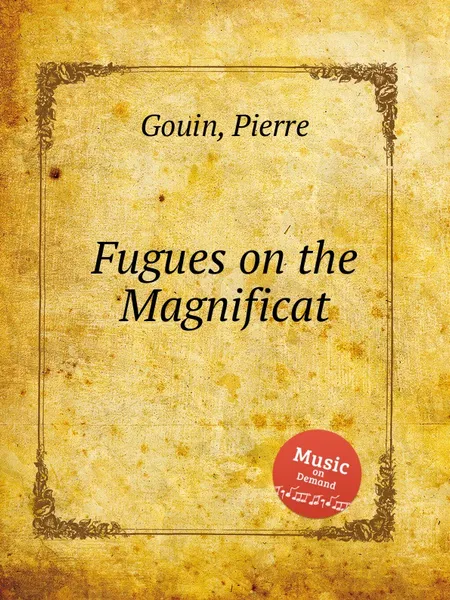 Обложка книги Fugues on the Magnificat, P. Gouin