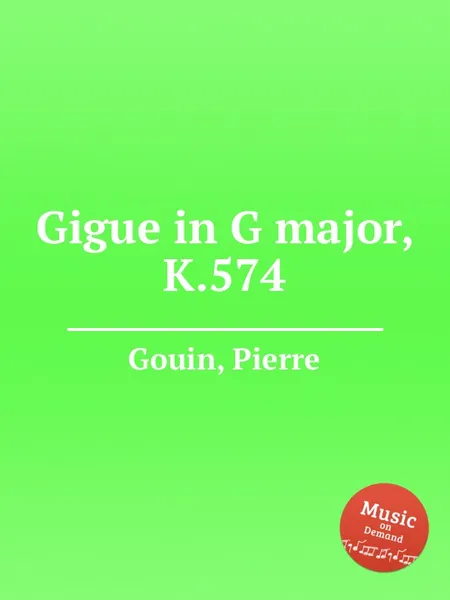 Обложка книги Gigue in G major, K.574, P. Gouin