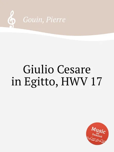 Обложка книги Giulio Cesare in Egitto, HWV 17, P. Gouin