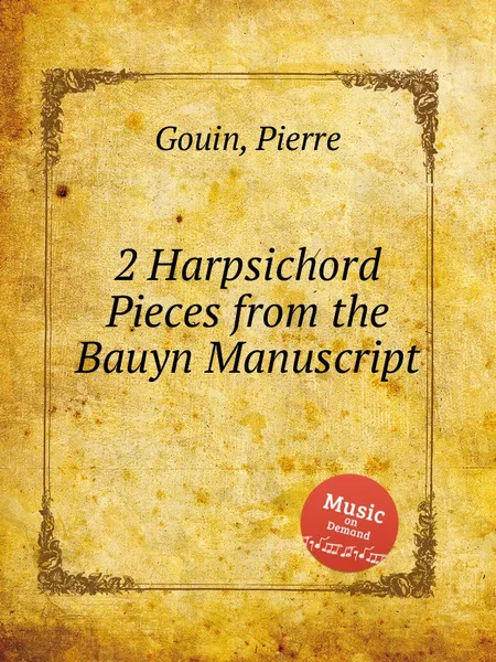 Обложка книги 2 Harpsichord Pieces from the Bauyn Manuscript, P. Gouin