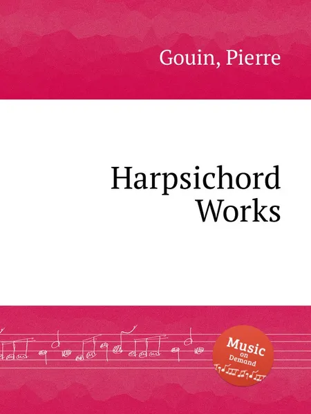 Обложка книги Harpsichord Works, P. Gouin