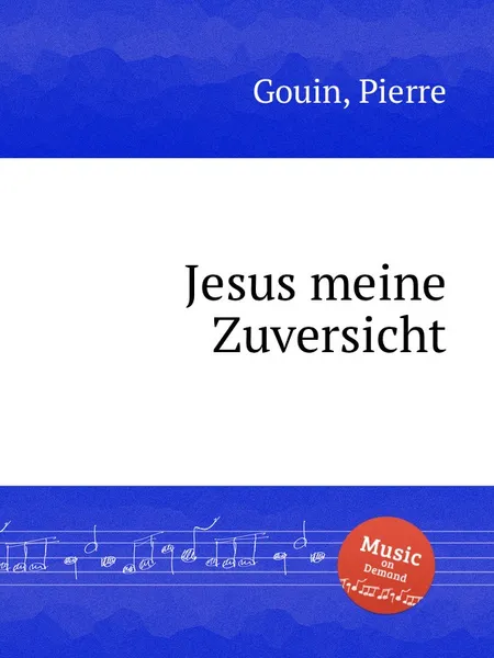 Обложка книги Jesus meine Zuversicht, P. Gouin